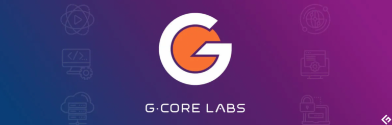 G-Core Labs 托管评估：可靠的平台供小型到大型企业使用
