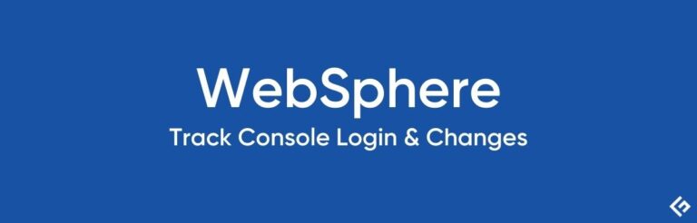 跟踪WebSphere DMGR登录控制台访问和更改