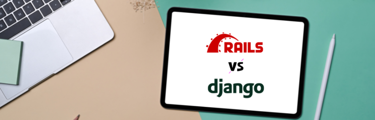 Ruby on Rails vs. Django：2023年适合您的正确框架