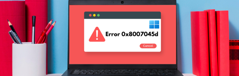 如何在Windows上修复“错误0x8007045d”并恢复系统稳定性