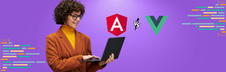 Angular vs. Vue：2025年应该使用哪个框架